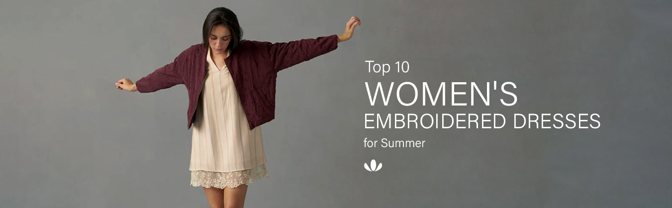 Top 10 Women's Embroidered Dresses for Summer