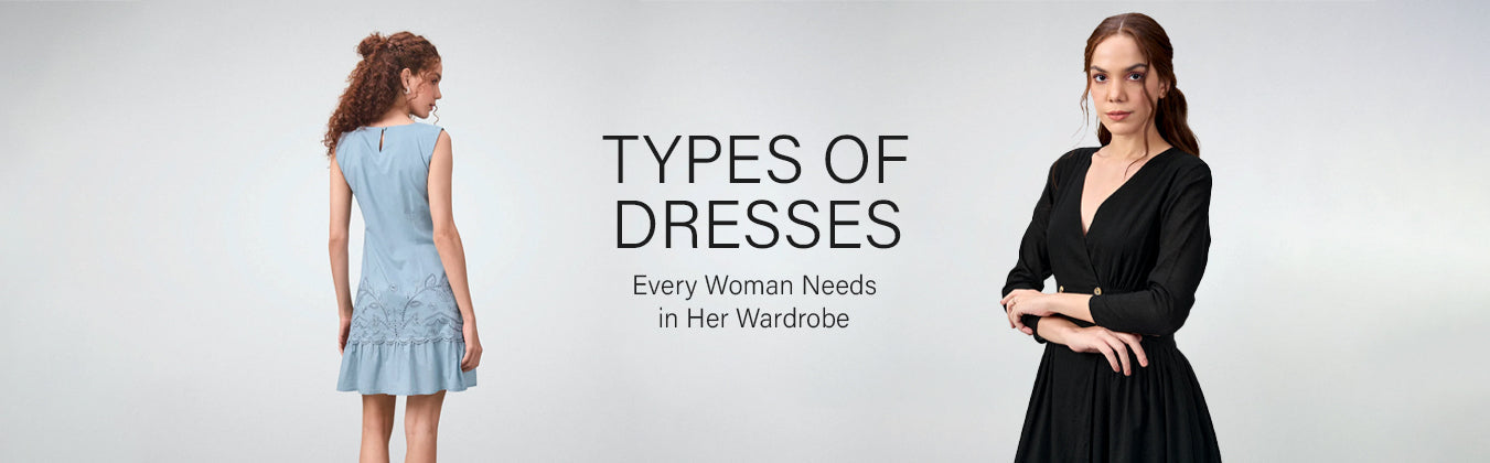 Types of Dresses Every Woman Needs in Her Wardrobe