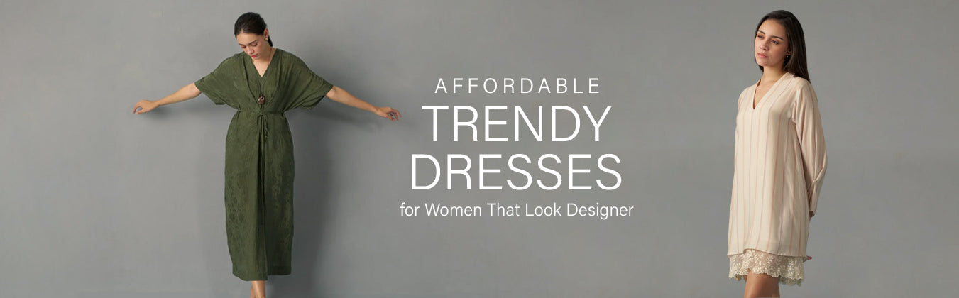 Affordable Trendy Dresses for Women That Look Designer