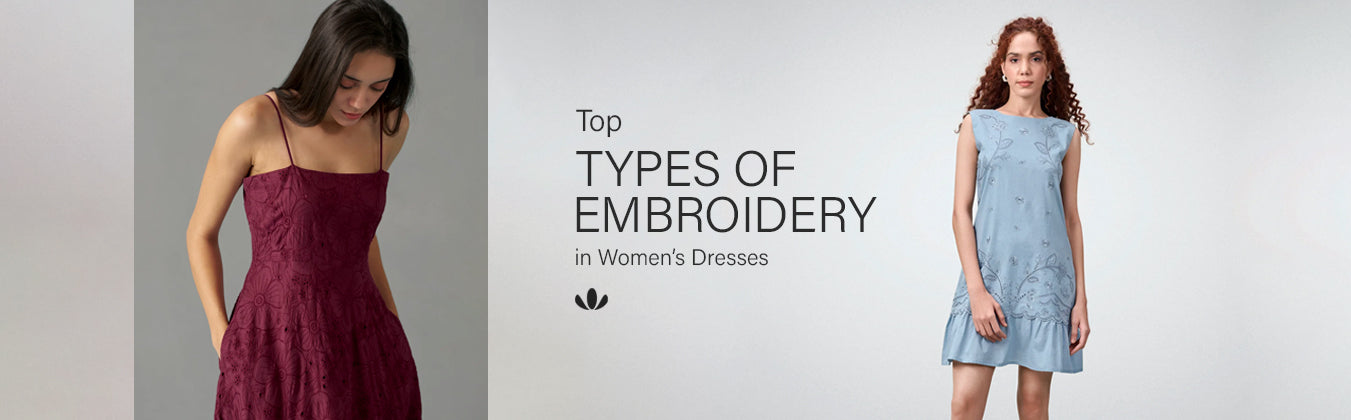 Top Types of Embroidery in Women's Dresses