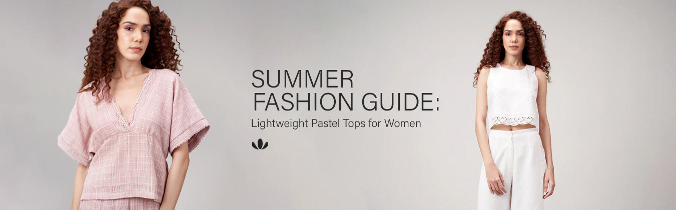Summer Fashion Guide: Lightweight Pastel Tops for Women