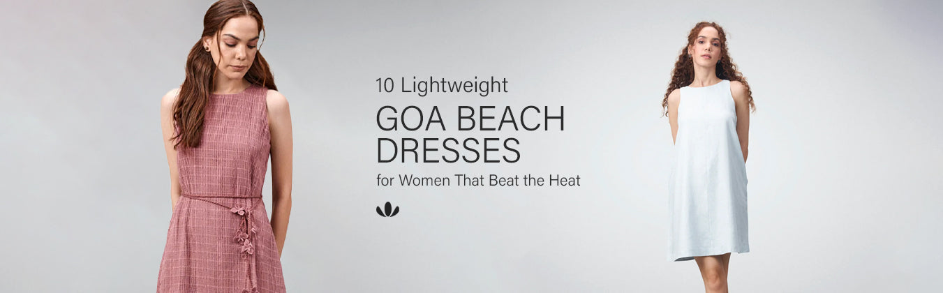 10 Lightweight Goa Beach Dresses for Women That Beat the Heat