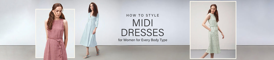 How to Style Midi Dresses for Women for Every Body Type
